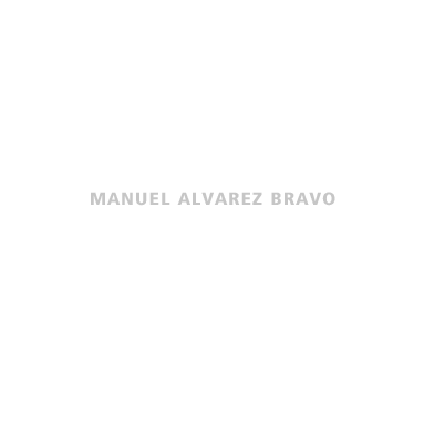 MANUEL ALVAREZ BRAVO